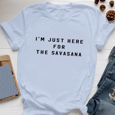 Olivenorma I'm Just Here For The Savasana T-Shirt