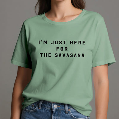 Olivenorma I'm Just Here For The Savasana T-Shirt